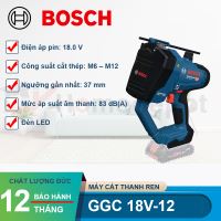 Máy cắt thanh ren dùng pin Bosch GGC 18V-12